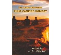 The Forest Children's First Camping Holiday