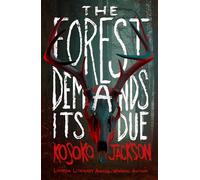 The Forest Demands Its Due: The gripping new dark academia YA horror