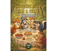 The Forest Fixers-Remy & Friends: Kind Manners: 6