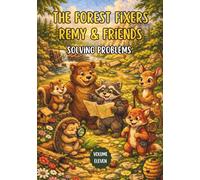 The Forest Fixers-Remy & Friends: Solving Problems: 11