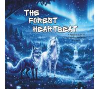 The Forest Heartbeat: A Children's Picture Book About Friendship, Kindness, and Being Yourself