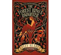 The Forest King's Daughter: 1 (Thirstwood, 1)