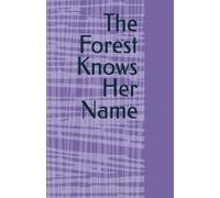The Forest Knows Her Name