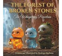 The Forest of Broken Stones: The Whispering Porcelain