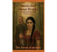 The forest of destiny: Stories that change History