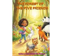 The Forest of Five Friends - Children's Picture Book about Friendship, Teamwork & Courage | Story for children 3-6 with a brave girl, rabbit, fox, dog and panda