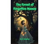 The Forest Of Forgotten Names (The Autumn Folklore Chronicles)