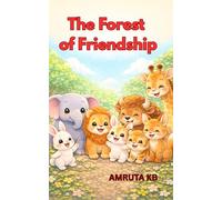 The Forest of Friendship: A Children’s Story About Teamwork, Kindness, and Helping Each Other