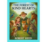The Forest of Kind Hearts: 50 Inspiring Animal Tales for Children