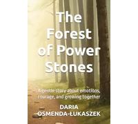 The Forest of Power Stones: A gentle story about emotions, courage, and growing together (Forest Stories)