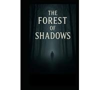 THE FOREST OF SHADOWS