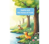 The Forest of Truth: Respect, Trust, and Helping Others: A Children’s Story About Honesty and Friendship
