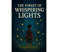 The Forest of Whispering Lights