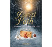 The Forest Path: A Story of Love That Never Ends