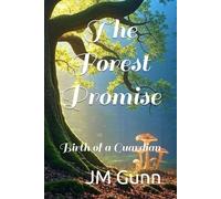 The Forest Promise: Birth of a Guardian
