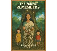 The Forest Remembers: 1 (Horror Fiction Novel By Sanjay Mandavi)