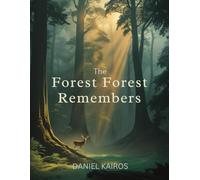 The Forest Remembers