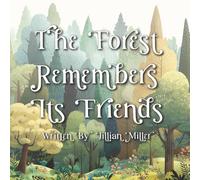 The Forest Remembers Its Friends