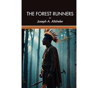 The Forest Runners: A Story of the Great War Trail in Early Kentucky: Book 2 in the The Young Trailers Series, Unabridged