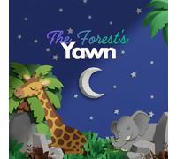 The Forest’s Yawn: A Gentle Bedtime Story for Little Dreamers