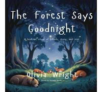 The Forest Says Goodnight: A bedtime ritual of breath, story, and rest (Dream & Breathe Books)