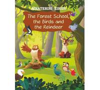 The Forest School, the Birds and the Reindeer