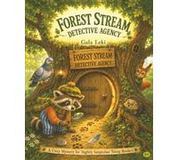 The Forest Stream Detective Agency: A Cozy Mystery for Slightly Suspicious Young Readers