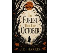The Forest That Eats October