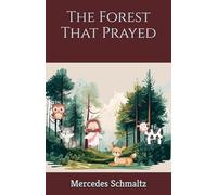 The Forest That Prayed
