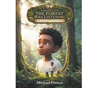 The Forest Was Listening: The Raw Beauty of Belonging (Mindspirations)