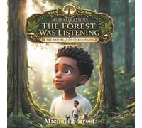 The Forest Was Listening: The Raw Beauty of Belonging (Mindspirations)