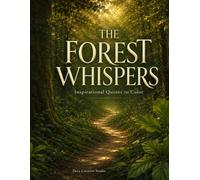 The Forest Whispers: Inspirational Quotes to Color (The Gentle Moments Collection)