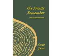 The Forests Remember: The First Collection
