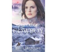 The Forever Cowboy: A Sweet Western Historical Romance: A Sweet Historical Romance: 5 (Noble Ranch)