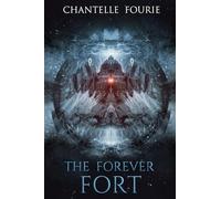 The Forever Fort: A Curse of the Green Fire novella (The Edge of Chaos)