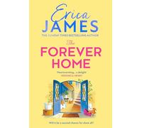 The Forever Home: An uplifting and heart-warming brand-new family drama from the Sunday Times bestselling author of An Ideal Husband - perfect for 2026!