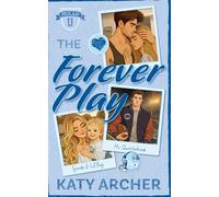 The Forever Play: DELUXE EDITION: College Football Romance (Nolan U Football: Deluxe Editions)