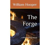 The Forge: A Philosophical Novel