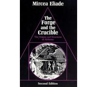 The Forge and the Crucible: The Origins and Structure of Alchemy