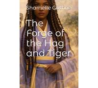 The Forge of the Hag and Tiger