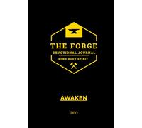 The Forge Series: (NIV) Awaken - 21-Day Men’s Devotional for Discipline, Strength, and Spiritual Growth.: Daily Bible Devotions for Men to Build ... Bible Study The Forge 21-day Devotionals)