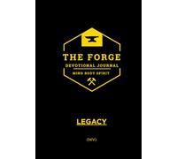 The Forge Series: (NIV) Legacy- 21-Day Men’s Devotional for Discipline, Strength, and Spiritual Growth.: Daily Bible Devotions for Men to Build Faith, ... Bible Study The Forge 21-day Devotionals)