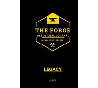 The Forge Series: (NIV) Legacy- 21-Day Men’s Devotional for Discipline, Strength, and Spiritual Growth.: Daily Bible Devotions for Men to Build Faith, ... Bible Study The Forge 21-day Devotionals)