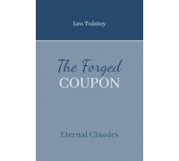 The Forged Coupon: A story about how a small evil gives birth to a big one (Annotated)