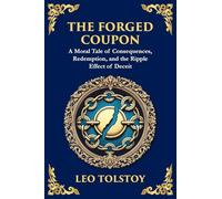 The Forged Coupon: A Tale of Crime, Consequence, and Redemption (Large Print Deluxe Edition For Easy Reading): 108 (Library of Alexandria)