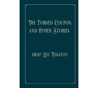 The Forged Coupon, and Other Stories: Perfect Version