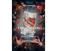 THE FORGED COUPON by Leo Tolstoy: Epitome