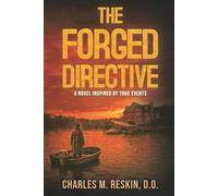 The Forged Directive: A Novel Inspired by True Events