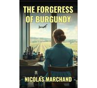 The Forgeress of Burgundy: a resistance fighter who dared to defy the Gestapo