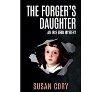 The Forger's Daughter: 8 (Iris Reid Mystery)